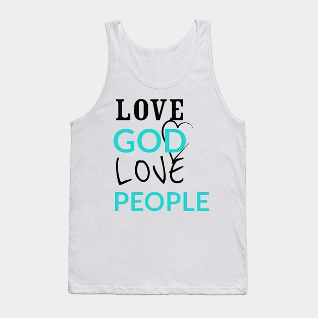 Love God Love People Tank Top by Happy - Design